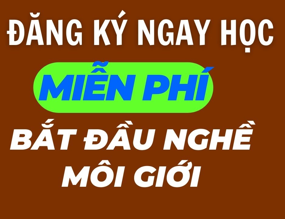 Đào Tạo Môi Giới Miễn Phí